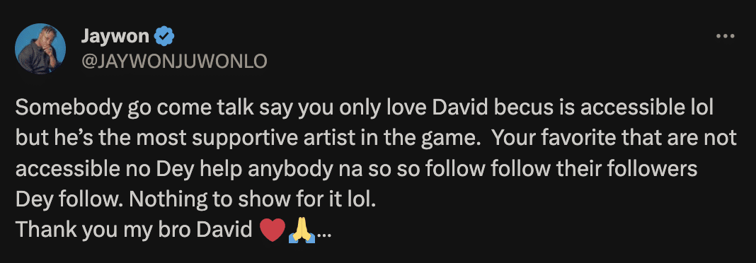 “Davido is the most supportive artiste, your favorites no dey help anybody” - Jaywon